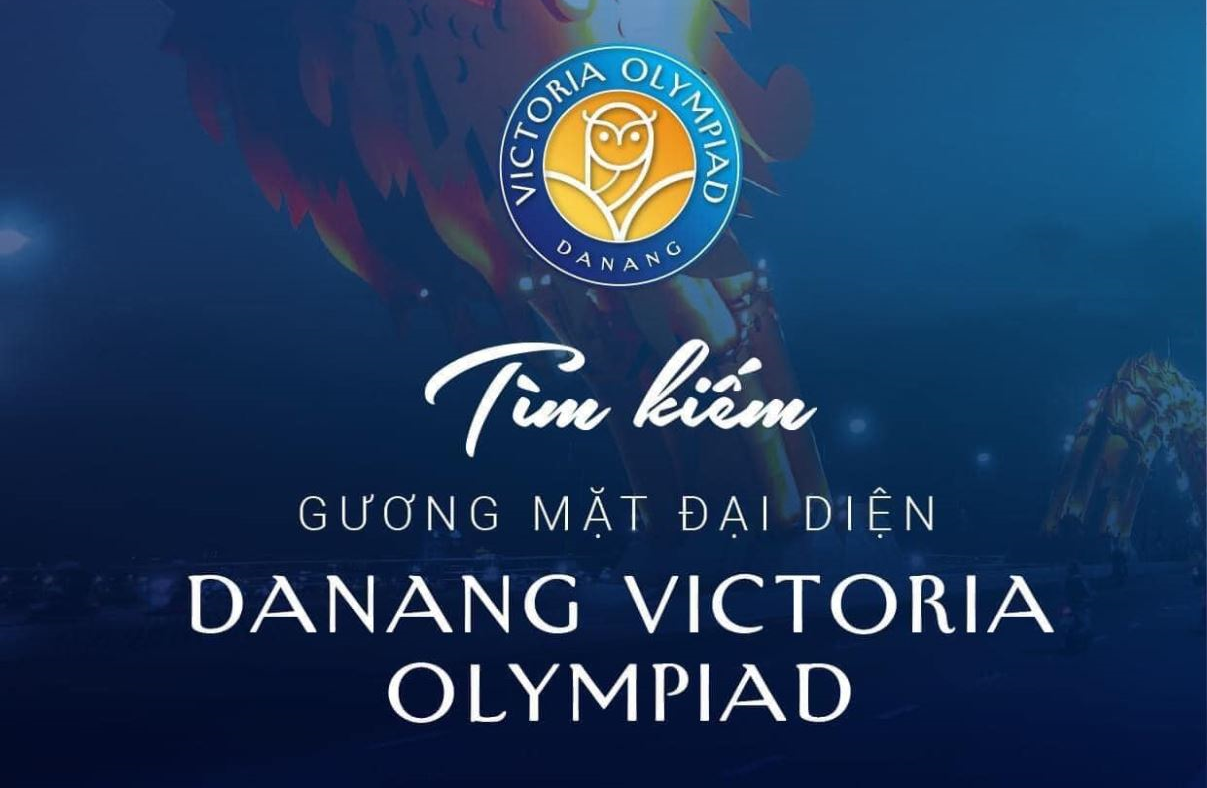  Chương trình tìm kiếm gương mặt đại diện Hội thi Danang Victoria Olympiad 