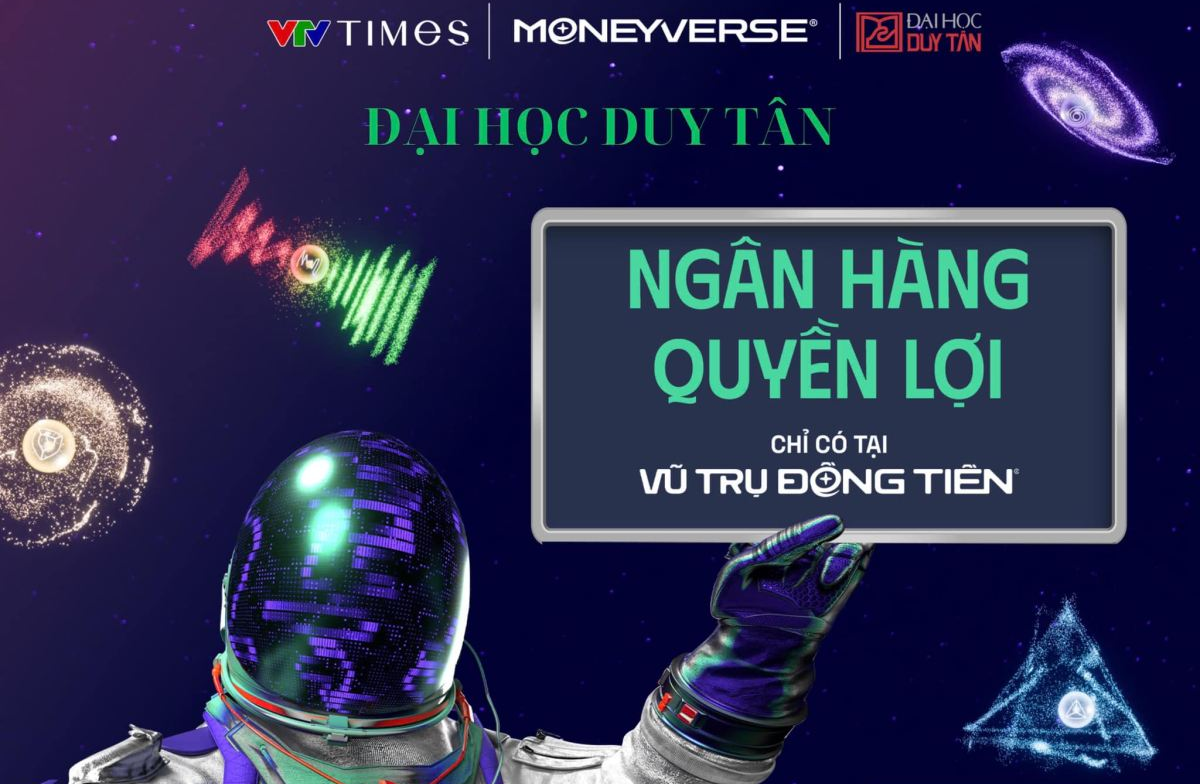 [VŨ TRỤ ĐỒNG TIỀN x ĐẠI HỌC DUY TÂN]�NGÂN HÀNG QUYỀN LỢI - CHỈ CÓ TẠI VŨ TRỤ ĐỒNG TIỀN�ĐĂNG KÝ CASTING ĐI CHỜ CHI!